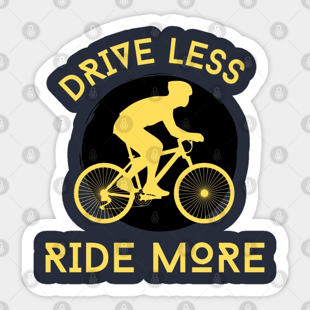 DRIVE LESS RIDE MORE Sticker by Desert Boy